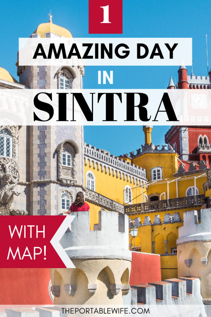 View of yellow and white Pena Palace towers, with text overlay - "A Day in Sintra".