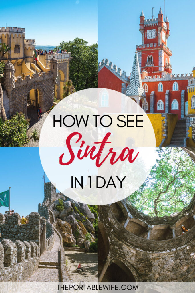 Collage of Pena Palace towers, castle walls, and Initiation Well, with text overlay - "How to see Sintra in a day".
