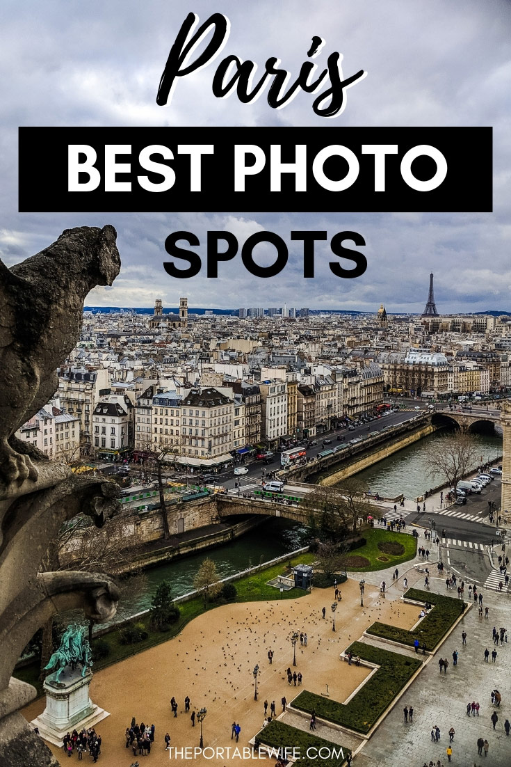 16 Best Places to Take Pictures in Paris - The Portable Wife