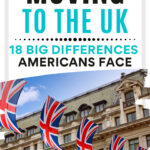 Union Jack flag banner in front of old building, with text overlay - "Moving to the UK: 18 big differences Americans face".