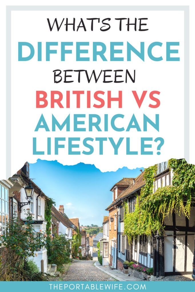 Cobbled street with old half-timber houses on either side, with text overlay - "What's the difference between British vs American lifestyle?"