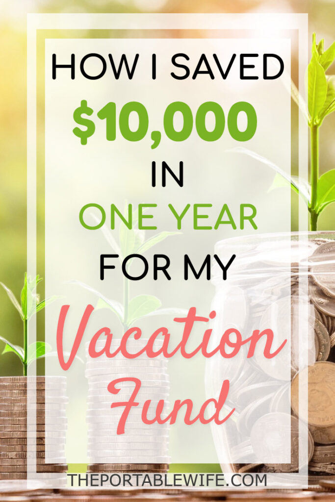 Jar of coins, with text overlay - "How I Saved $10,000 In One Year For My Vacation Fund".