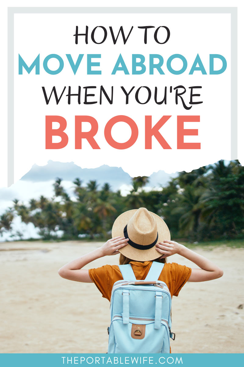 How To Move Abroad Cheaply: 8 Essential Tips - The Portable Wife