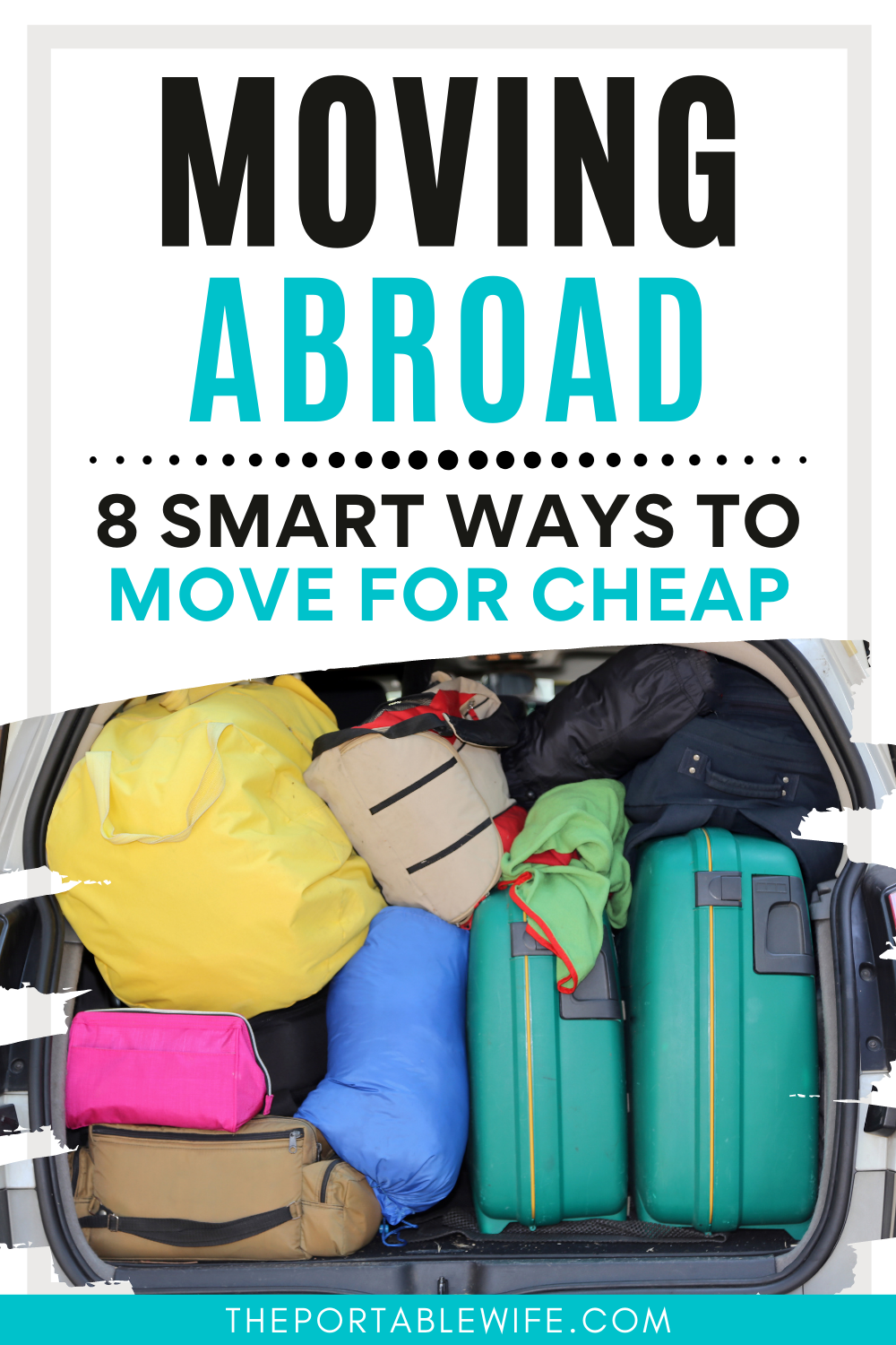 how-to-move-abroad-cheaply-8-essential-tips-the-portable-wife