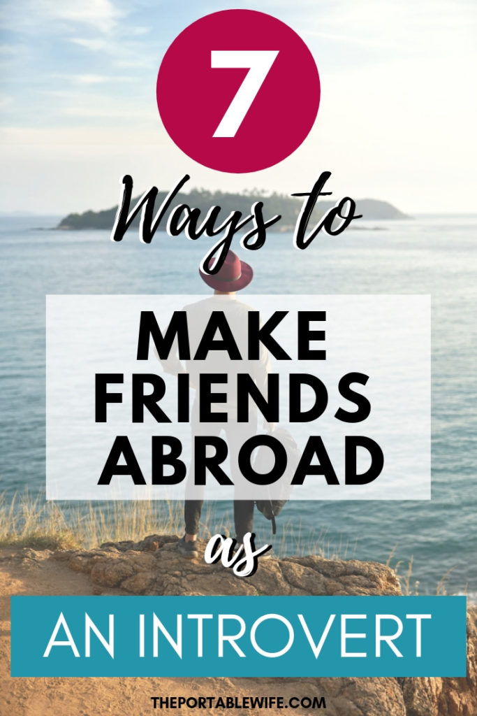 Man standing on cliff, with text overlay - "7 Ways to Make Friends Abroad as an Introvert".