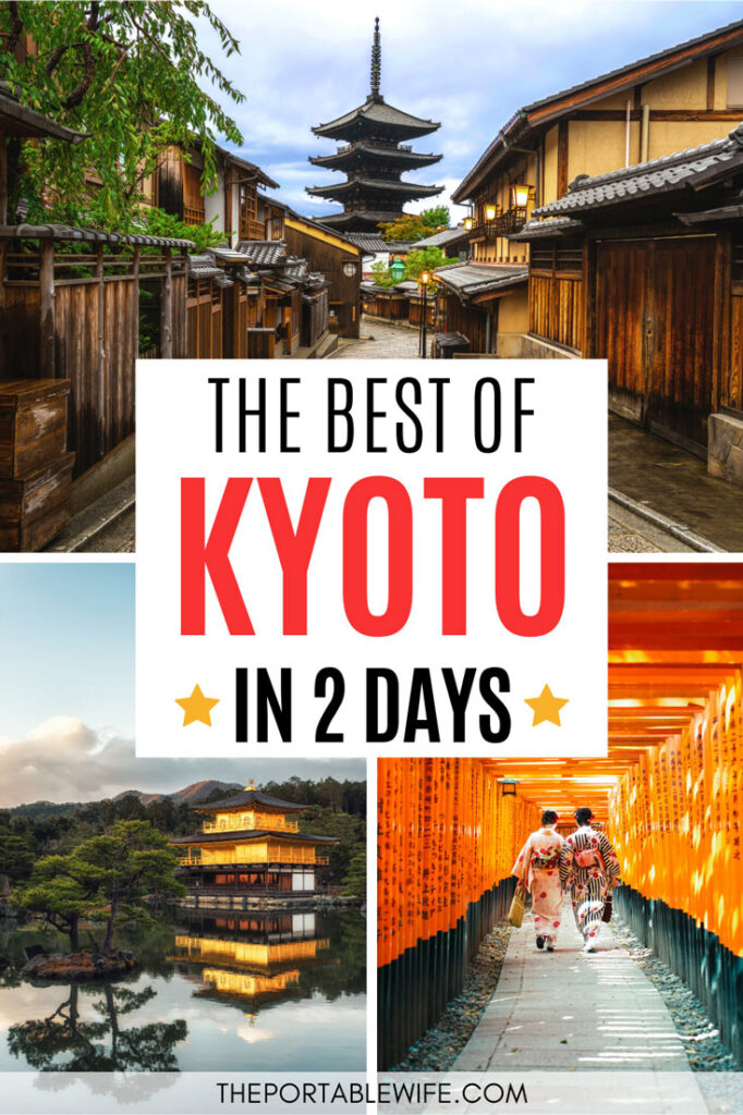 The best of Kyoto in 2 days - collage of pagoda, kinkaku-ji, and 2 women walking through torii gates