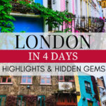 4 Days in London: Itinerary of Highlights and Hidden Gems