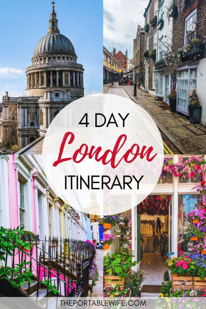 Collage of St. Pauls' Cathedral, cobbled street, colorful houses, and flower shop, with text overlay - "4 Day London Itinerary".