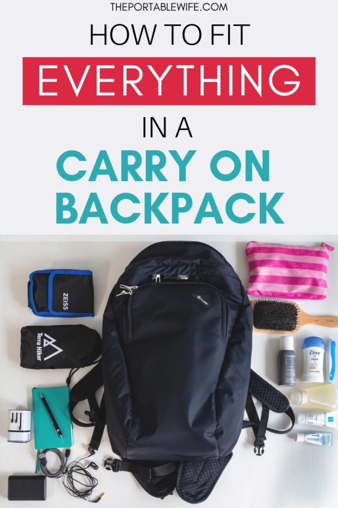 How to fit everything in a carry on travel backpack
