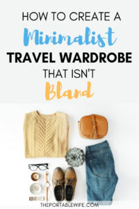 How To Create A Minimalist Travel Wardrobe That Isn T Bland The