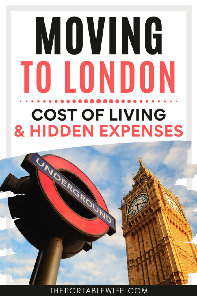 London Underground sign and Big Ben, with text overlay - "Moving to London Cost of Living & Hidden Expenses".