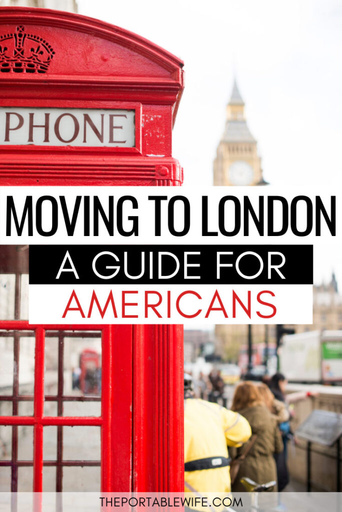 Move to London from the US: A Guide for Americans