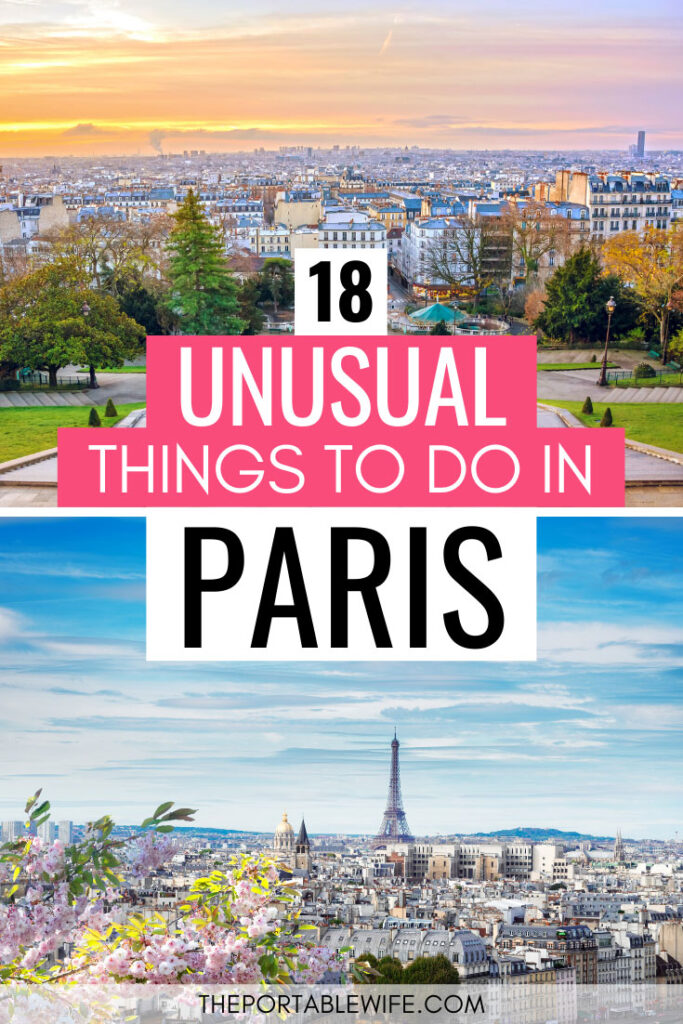 18 unusual things to do in Paris -  collage of sunrise over Montmartre and skyline view of Paris