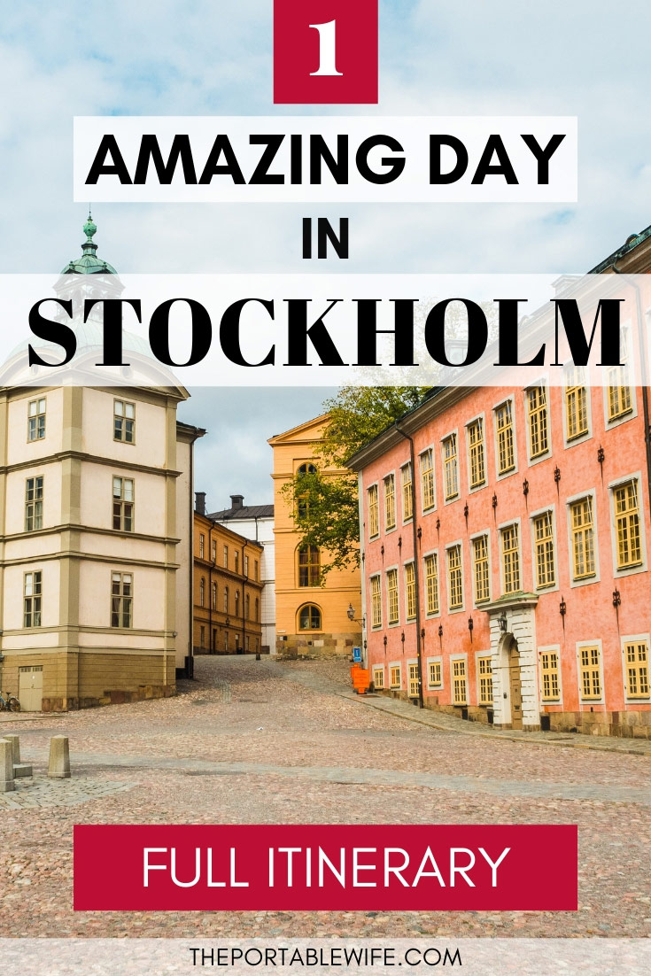 One Day in Stockholm: Itinerary for First-Time Visitors - The Portable Wife