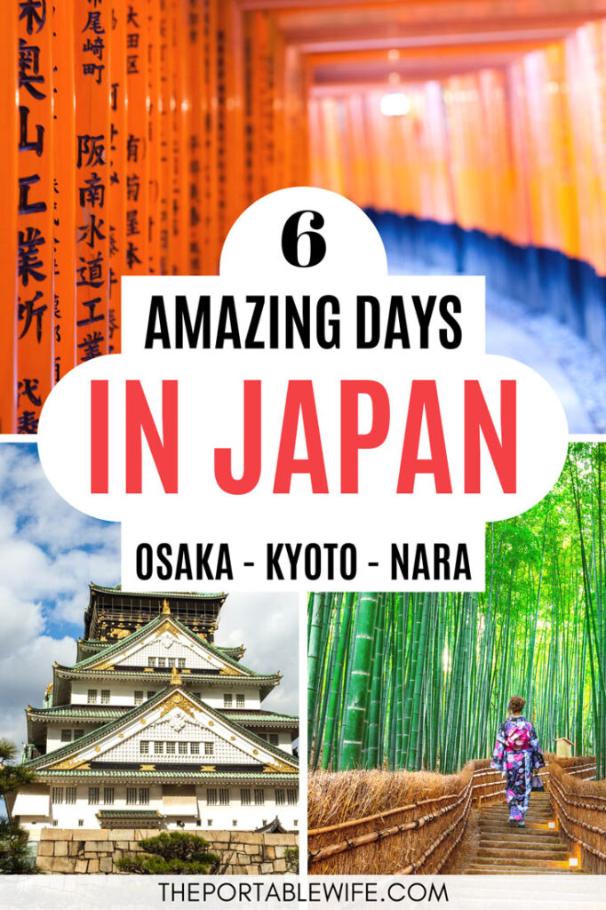 6 Days in Japan: Osaka Kyoto Nara - collage of torii gates, castle, and bamboo grove