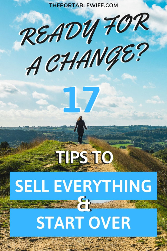Woman walking on hill, with text overlay - "Ready for a Change? 17 Tips for Selling Everything and Starting Over".