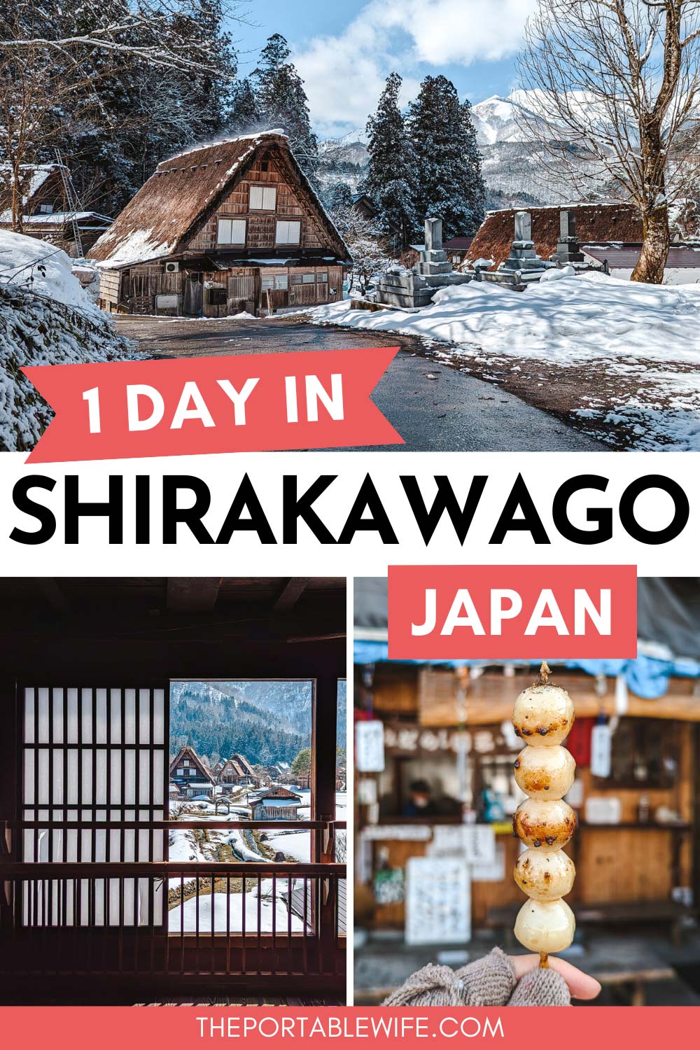 Collage of traditional Japanese houses and dango, with text overlay - "1 day in Shirakawago Japan".