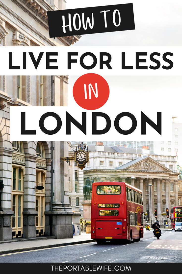 14 Foolproof Tips to Save Money Living in London The Portable Wife
