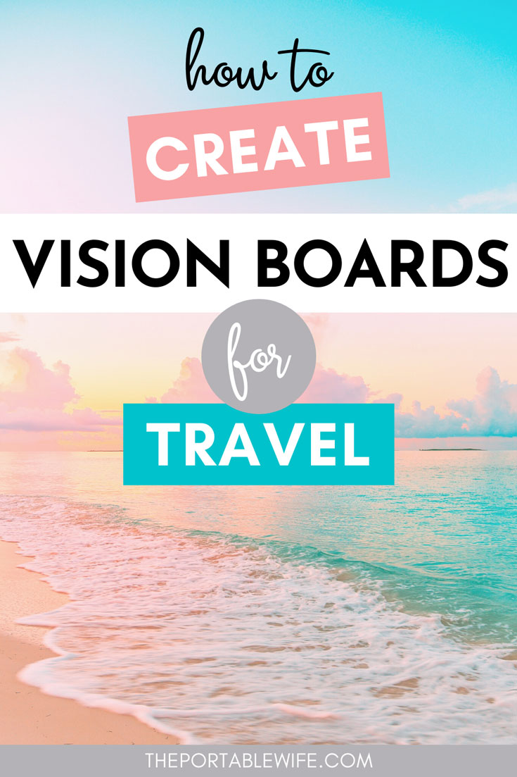 Travel Vision Board: How to Organize Your Bucket List - The Portable Wife